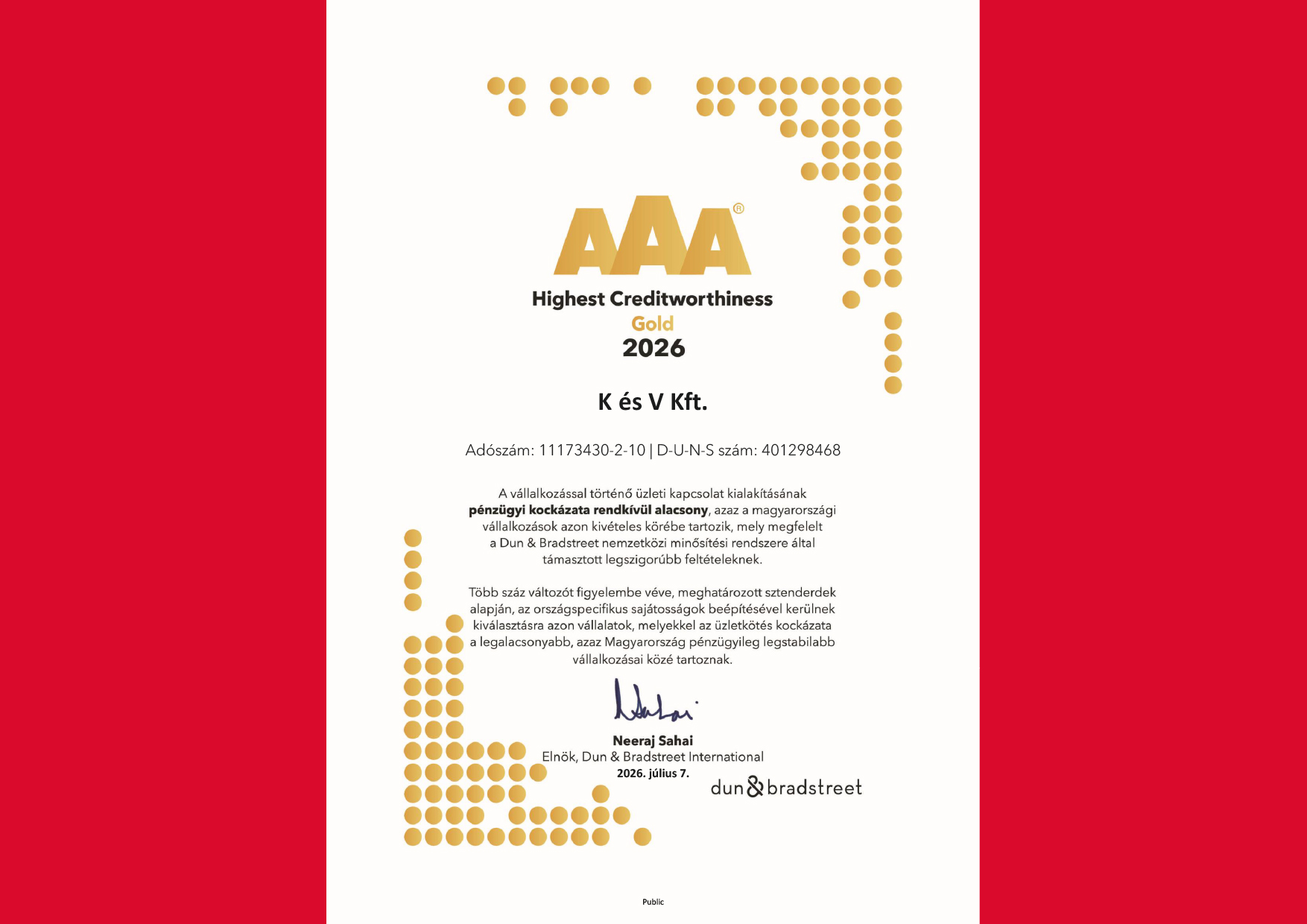 Idén is AAA minősítést kapott a K&V a Dun & Bradstreettől